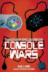 Console Wars - la battaglia che ha segnato una generazione