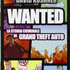 Wanted - La Storia Criminale di Grand Theft Auto