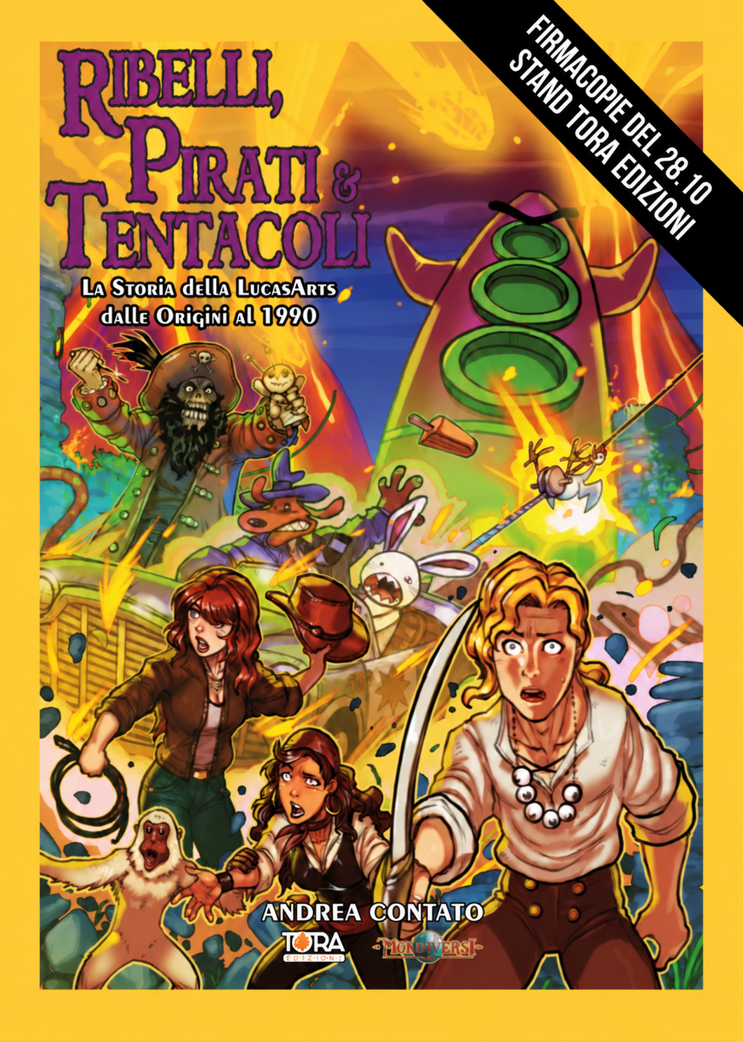 RITIRO A LUCCA - FIRMACOPIE NOAH FALSTEIN del 28.10 [Tora Edizioni - Padiglione Napoleone] - Ribelli, Pirati e Tentacoli, la storia della LucasArts dalle origini al 1990 - Edizione Limitata in 400 copie