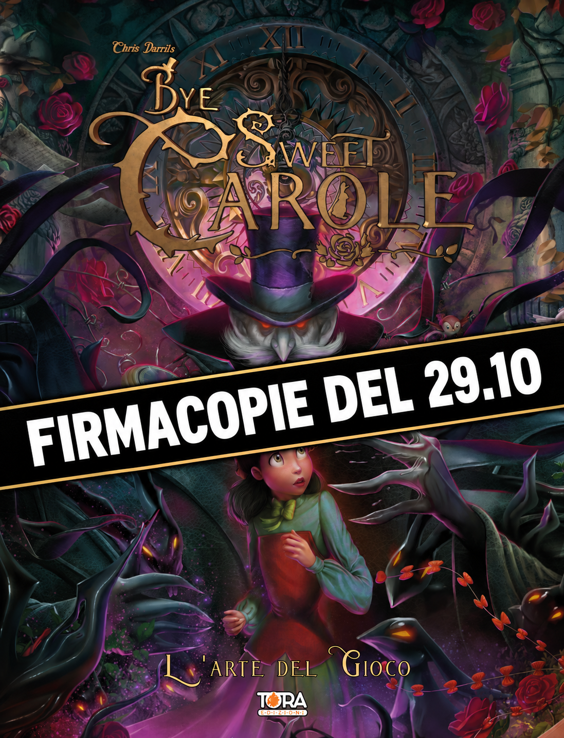 RITIRO A LUCCA - FIRMACOPIE CHRIS DARRIL del 29.10 - Bye Sweet Carole - L'Arte del Gioco