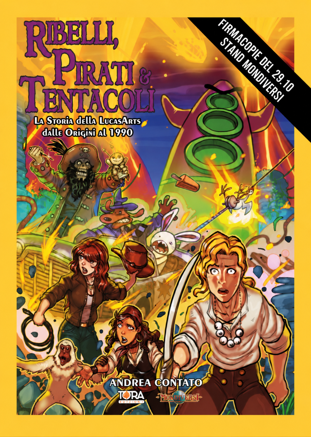 RITIRO A LUCCA - FIRMACOPIE NOAH FALSTEIN del 29.10 [Mondiversi - Padiglione Carducci] - Ribelli, Pirati e Tentacoli, la storia della LucasArts dalle origini al 1990 - Edizione Limitata in 400 copie