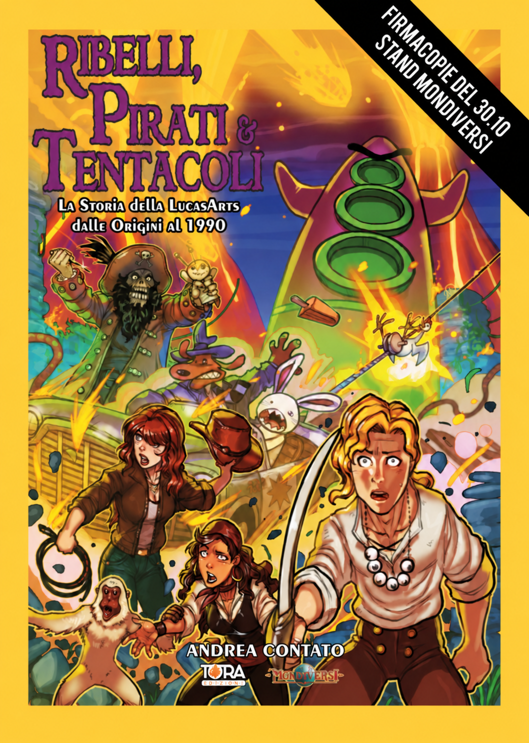 RITIRO A LUCCA - FIRMACOPIE NOAH FALSTEIN del 30.10 [Mondiversi - Padiglione Carducci] - Ribelli, Pirati e Tentacoli, la storia della LucasArts dalle origini al 1990 - Edizione Limitata in 400 copie