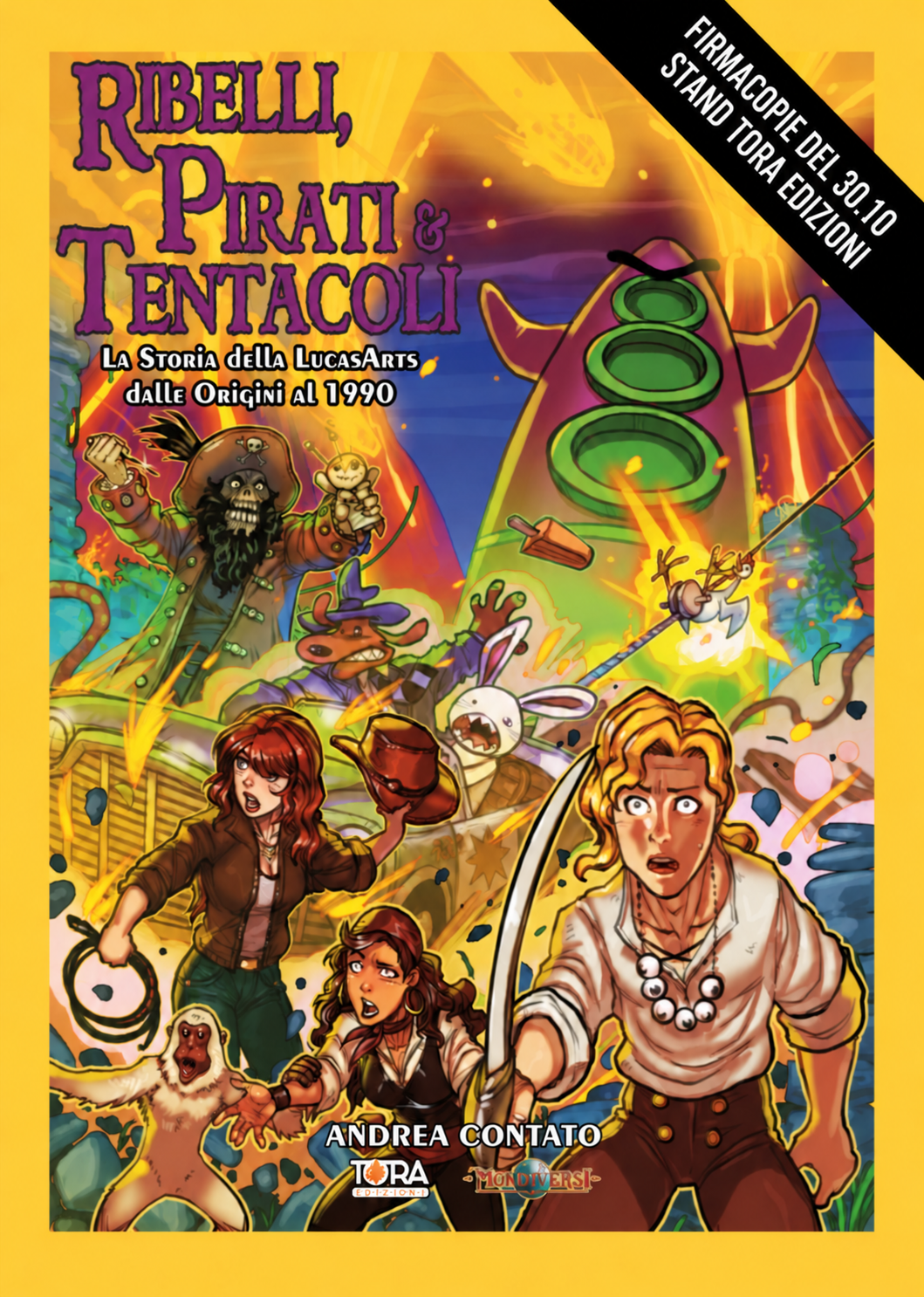 RITIRO A LUCCA - FIRMACOPIE NOAH FALSTEIN del 30.10 [Tora Edizioni - Padiglione Napoleone] - Ribelli, Pirati e Tentacoli, la storia della LucasArts dalle origini al 1990 - Edizione Limitata in 400 copie