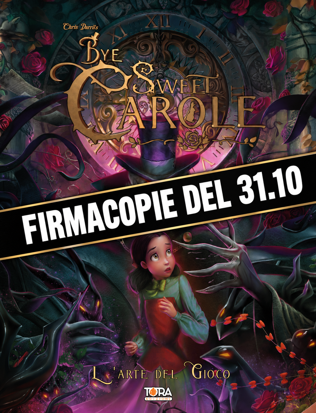 RITIRO A LUCCA - FIRMACOPIE CHRIS DARRIL del 31.10 - Bye Sweet Carole - L'Arte del Gioco