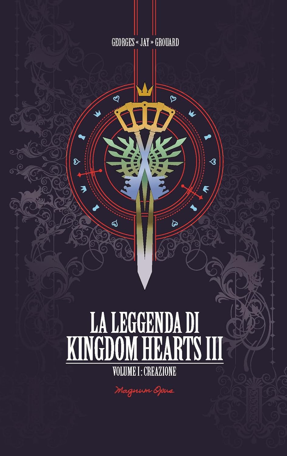 La Leggenda di Kindom Hearts III - Vol. 1: Creazione