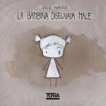 La Bambina Disegnata Male - by Giulio Ingrosso