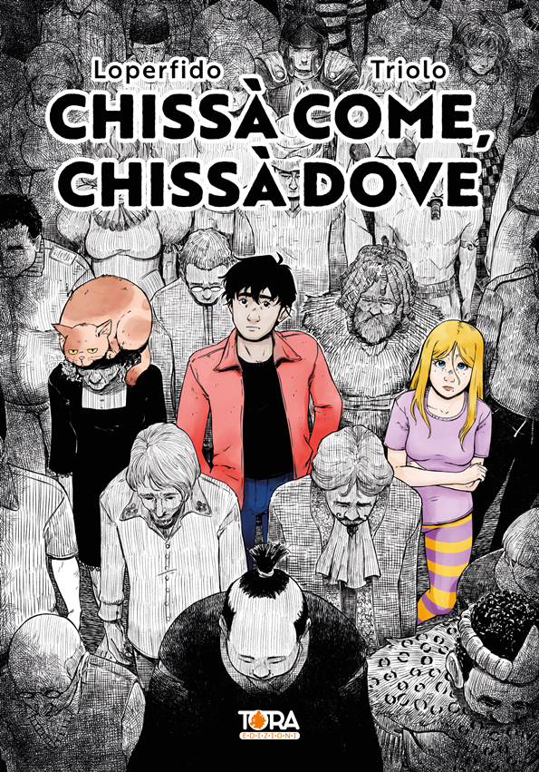 Chissà Come, Chissà Dove - Volume Unico di Enzo Triolo e Loperfido