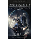 Dishonored - I Riflessi del Tempo