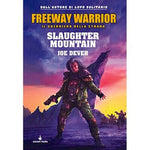Freeway Warrior Vol.02 - Slaughter Mountain - Joe Dever
