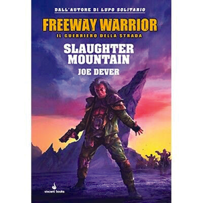 Freeway Warrior Vol.02 - Slaughter Mountain - Joe Dever