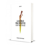 La Leggenda di Final Fantasy VIII: Creazione, Universo, Decrittazione