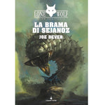 LONE WOLF - Lupo Solitario Vol.28 - La Brama di Sejanoz - Joe Dever