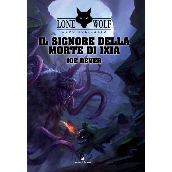 LONE WOLF - Lupo Solitario Vol.17 - Il Il Signore della Morte di Ixia - Joe Dever