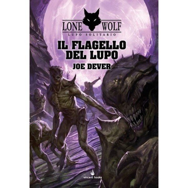 LONE WOLF - Lupo Solitario Vol.19 - Il Flagello del Lupo - Joe Dever