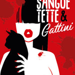 Sangue Tette e Gattini - Volume Unico