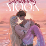 Strawberry Moon - La Figlia della Luna - Laia López