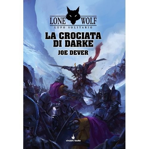 LONE WOLF - Lupo Solitario Vol.15 - La Crociata di Darke - Joe Dever