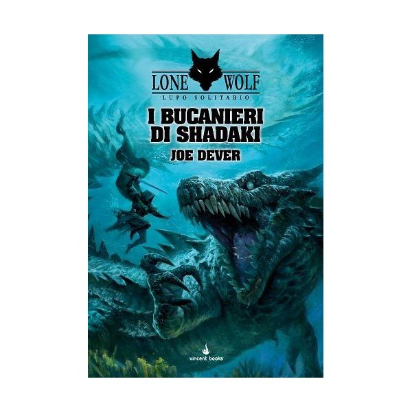 LONE WOLF - Lupo Solitario Vol.22 - I Bucanieri di Shadaki - Joe Dever
