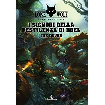 LONE WOLF - Lupo Solitario Vol.13 - I Signori della Pestilenza di Ruel - Joe Dever