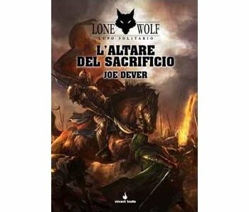 LONE WOLF - Lupo Solitario Vol.04 - L'Altare del Sacrificio - Joe Dever