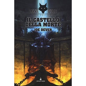 LONE WOLF - Lupo Solitario Vol.07 - Il Castello della Morte - Joe Dever