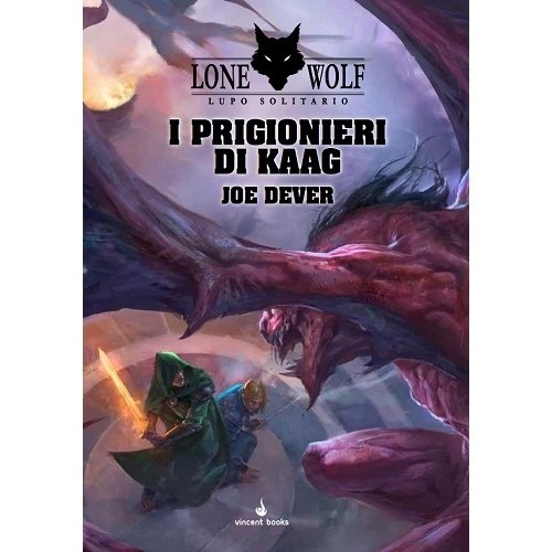 LONE WOLF - Lupo Solitario Vol.14 - I Prigionieri di Kaag - Joe Dever
