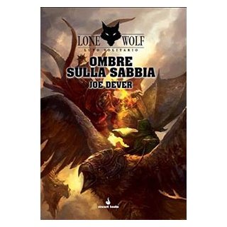 LONE WOLF - Lupo Solitario Vol.05 - Ombre sulla Sabbia - Joe Dever